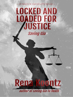 cover image of Locked and Loaded For Justice